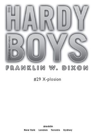 [Hardy Boys: Undercover Brothers 29] • X-Plosion